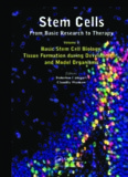 Stem Cells: From Basic Research to Therapy, Volume 1: Basic Stem Cell Biology, Tissue Formation during Development, and Model Organisms