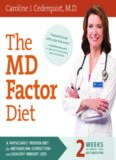 The MD factor diet : a physician's proven diet for metabolism correction and healthy weight loss