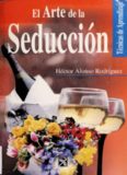 El arte de la seduccion / The Art of Seduction (Tecnicas De Aprendizaje / Learning Techniques)