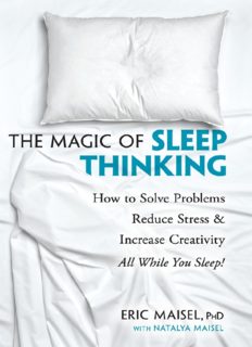 The Magic of Sleep Thinking: How to Solve Problems, Reduce Stress, and Increase Creativity While You Sleep