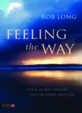 Feeling the Way Touch Qi Gong healing and the Daoist tradition