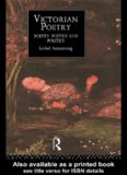 Victorian Poetry: Poetry, Poetics and Politics (Routledge Critical History of Victorian Poetry)