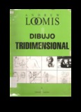 Andrew Loomis – Dibujo Tridimensional. ESPAÑOL