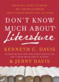 Don't Know Much About Literature: What You Need to Know but Never Learned About Great Books and Authors