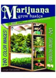 Marijuana Grow Basics: The Easy Guide for Cannabis Aficionados
