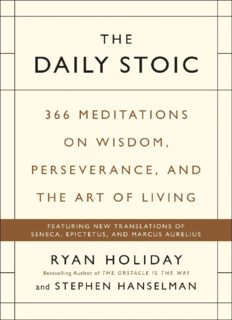 The Daily Stoic: 366 Meditations on Wisdom, Perseverance, and the Art of Living