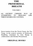 Primordial Breath: An Ancient Chinese Way of Prolonging Life Through Breath Control, Vol. 1: Seven Treaties from the Taoist Canon, the Tao Tsang