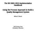 The ISO 9001:2015 Implementation Handbook: Using the Process Approach to Build a Quality Management System