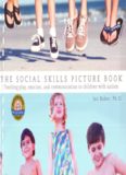 The Social Skills Picture Book Teaching play, emotion, and communication to children with autism  