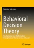 Behavioral Decision Theory: Psychological and Mathematical Descriptions of Human Choice Behavior