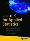 Learn R for Applied Statistics: With Data Visualizations, Regressions, and Statistics