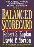The Balanced Scorecard: Translating Strategy into Action  
