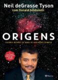 Origens_ Catorze bilhoes de ano – Neil deGrasse Tyson