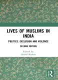 Lives of Muslims in India: Politics, Exclusion and Violence