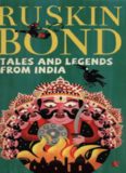 Tales And Legends Of India - Ruskin Bond