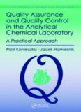 Quality Assurance and Quality Control in the Analytical Chemical Laboratory: A Practical Approach (Analytical Chemistry)