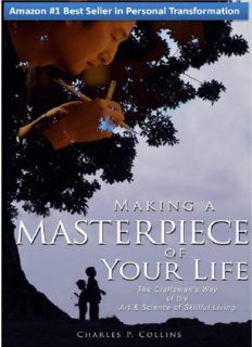 Akin to: The 7 Habits of Highly Effective People, Tony Robbins, Oli Hille, Getting Things Done Making a Masterpiece of Your Life: The Craftsman's Way of the Art & Science of Skillful Living