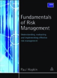 Fundamentals of Risk Management: Understanding, Evaluating and Implementing Effective Risk