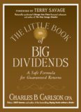The Little Book of Big Dividends: A Safe Formula for Guaranteed Returns (Little Books. Big Profits)