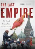 The Last Empire: The Final Days of the Soviet Union