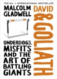 David and Goliath: Underdogs, Misfits and the Art of 