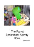 The Parrot Enrichment Activity Book - World Parrot Trust - Saving 
