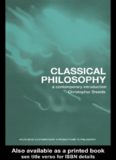 Classical Philosophy: A Contemporary Introduction (Routledge Contemporary Introductions to Philosophy)