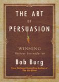 The Art of Persuasion: Winning Without Intimidation