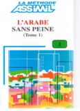 L'Arabe sans peine (Methode quotidienne Assimil) (French Edition)