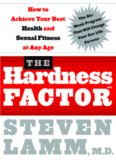 The Hardness Factor: How to Achieve Your Best Health and Sexual Fitness at Any Age