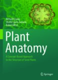 Plant Anatomy: A Concept-Based Approach to the Structure of Seed Plants