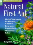 Natural First Aid: Herbal Treatments for Ailments & Injuries Emergency Preparedness Wilderness Safety (Storey Medicinal Herb Guide)