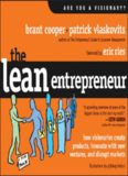 The Lean Entrepreneur: How Visionaries Create Products, Innovate with New Ventures, and Disrupt
