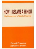 How I Became a Hindu by David Frawley - Hindu Online