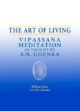 The Art Of Living Vipassana Meditation As Taught By SN Goenka