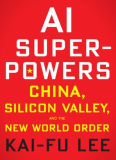 AI Superpowers: China, Silicon Valley, and the New World Order