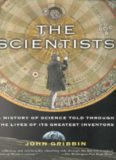 The scientists: a history of science told through the lives of its greatest inventors
