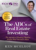 The ABCs of Real Estate Investing - Ken McElroy