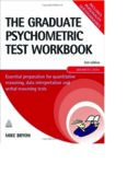 The graduate psychometric test workbook : essential preparation for quantitative reasoning, data interpretation, and verbal reasoning tests