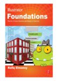 Illustrator Foundations: The Art of Vector Graphics, Design and Illustration in Illustrator
