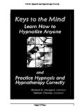 Keys to the Mind, Learn How to Hypnotize Anyone and Practice Hypnosis and Hypnotherapy Correctly