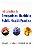 Introduction to Occupational Health in Public Health Practice (Public Health Environmental Health)