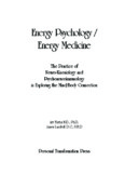 Energy Psychology / Energy Medicine: Exploring the Mind/Body Connection