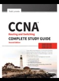 CCNA Routing and Switching Complete Study Guide Exam 100-105, Exam 200-105, Exam 200-125
