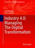 Industry 4.0 : managing the digital transformation
