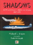 Shadows : Airlift and Airwar in Biafra and Nigeria 1967-1970  