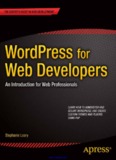 WordPress for Web Developers: An Introduction for Web Professionals