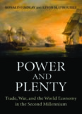 Power and Plenty: Trade, War, and the World Economy in the Second Millennium (Princeton Economic