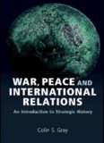 War, Peace and International Relations: An Introduction to Strategic History