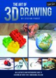 The Art of 3D Drawing: An Illustrated and Photographic Guide to Creating Art with Three-Dimensional